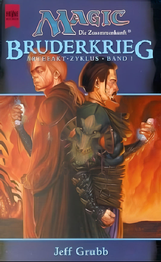 Magic: Die Zusammenkunft - Bruderkrieg: Artefakt-Zyklus Band I, Jeff Grubb