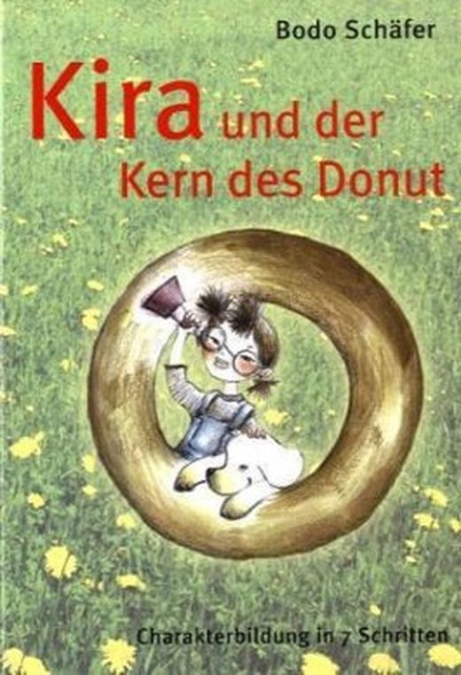 Kira und der Kern des Donut: Kindersachbuch, Bodo Schäfer