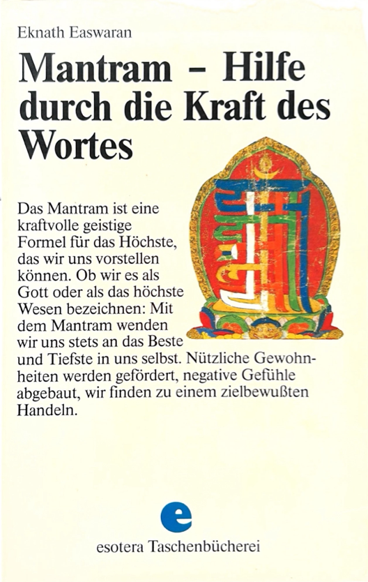 Mantram - Hilfe durch die Kraft des Wortes, Eknath Easwaran