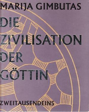 Die Zivilisation der Göttin, Marija Gimbutas