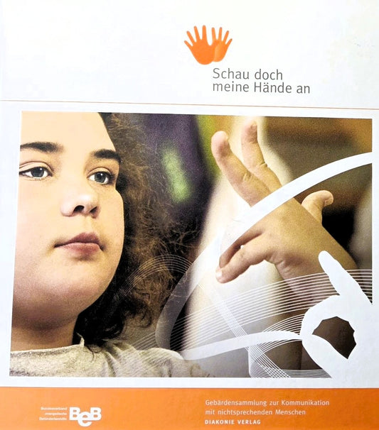 Schau doch meine Hände an: Gebärdenringbuch (Orientierungshilfe der Diakonie), Susanne Grützmacher