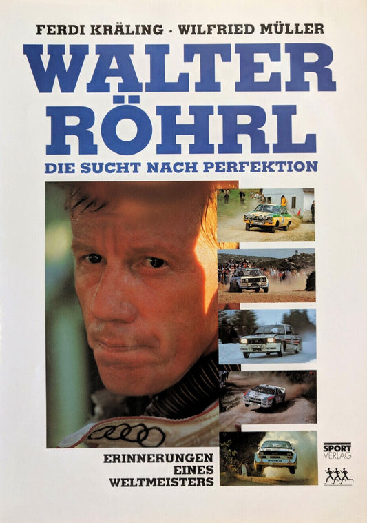 Walter Röhrl: Die Sucht nach Perfektion. Erinnerungen eines Weltmeisters, Ferdi Kräling, Wilfried Müller