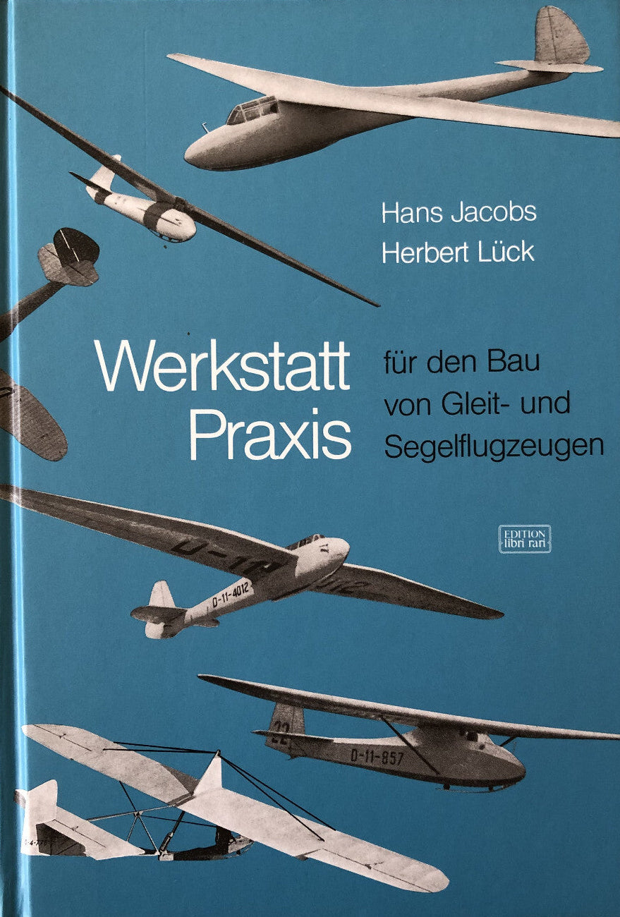 Werkstattpraxis für den Bau von Gleitflugzeugen und Segelflugzeugen, Hans Jacobs, Herbert Lück
