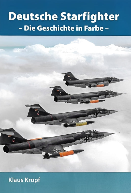 Deutsche Starfighter F-104, Geschichte in Farbe, Klaus Kropf
