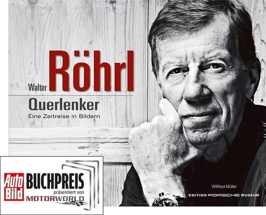 Walter Röhrl - Querlenker: Eine Zeitreise in Bildern