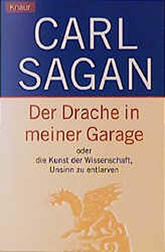 Der Drache in meiner Garage: Die Kunst der Wissenschaft, Unsinn zu entlarven Carl Sagan und Michael Schmidt