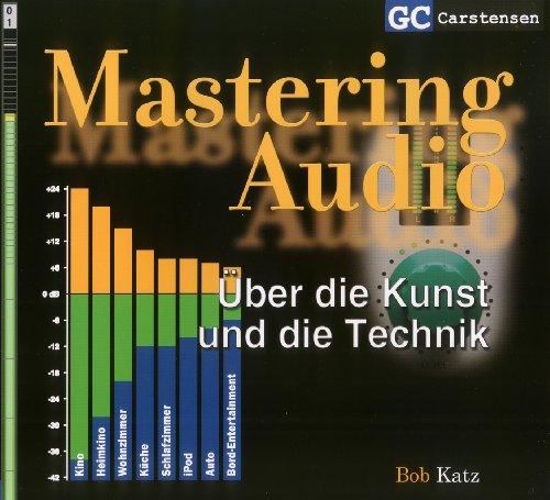 Mastering Audio: Uber die Kunst und die Technik (Factfinder-Serie) [Taschenbuch] Bob Katz