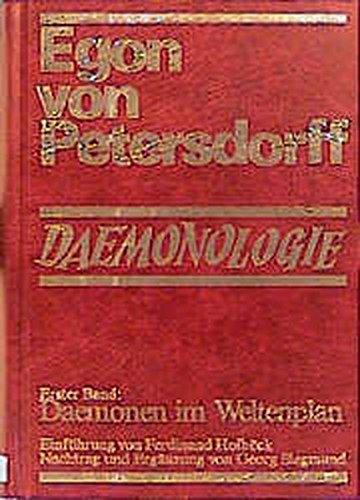 Damonologie: Band 1: Damonen im Weltenplan; Band 2: Damonen am Werk Petersdorff, Egon von; Siegmund, Georg; Guardini, Romano; Rodewyk, Adolf; Fittkau, Gerhard; Schumacher, Joseph und Holbock, Ferdinand