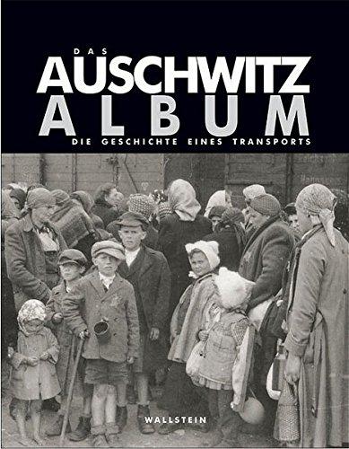 Das Auschwitz Album. Die Geschichte eines Transports; Hg. i. A. der Gedenkstätte Yad Vashem von Israel Gutman und Bella Gutterman