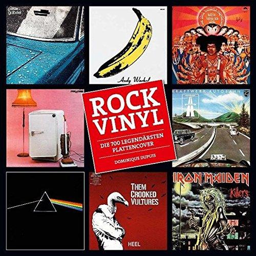 Rock Vinyl: Die 700 legendarsten Plattencover [Gebundene Ausgabe] Dupuis, Dominique und Dominique Dupuis