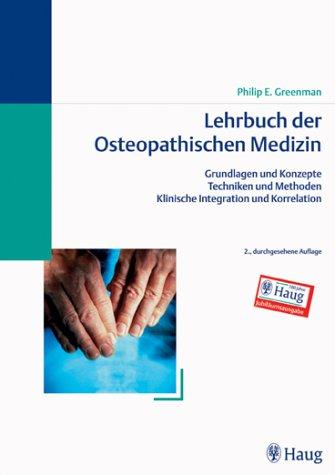 Lehrbuch der Osteopathischen Medizin, Jubilaumsausgabe Greenman, Philip E.