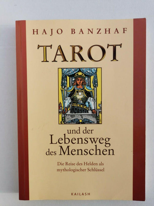 Tarot und der Lebensweg des Menschen: Die Reise des Helden als mythologischer Schl�ssel, Banzhaf, Hajo