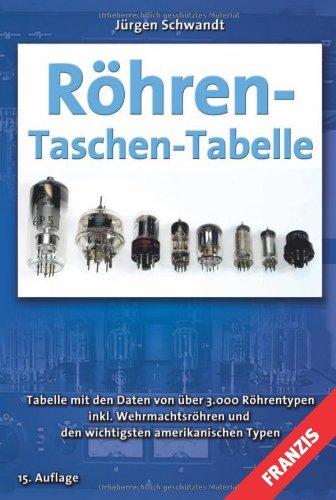 R�hren-Taschen-Tabelle (RTT): Tabelle mit den Daten von �ber 3000 R�hrentypen inklusive Wehrmachtsr�hren und den wichtigsten amerikanischen Typen Schwandt, J�rgen