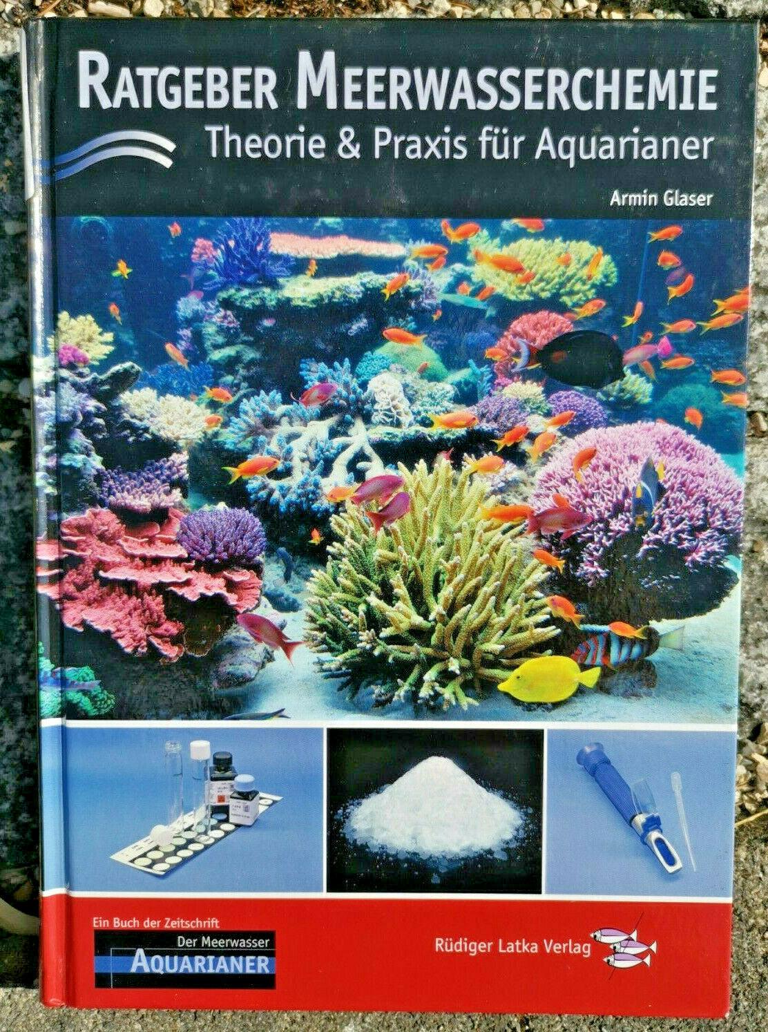 Ratgeber Meerwasserchemie: Theorie und Praxis fur Aquarianer