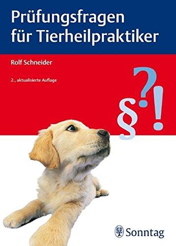 Prüfungsfragen für Tierheilpraktiker, Schneider, Rolf