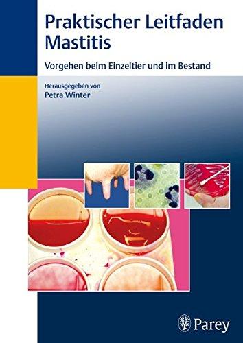 Praktischer Leitfaden Mastitis: Vorgehen beim Einzeltier und im Bestand Petra Winter