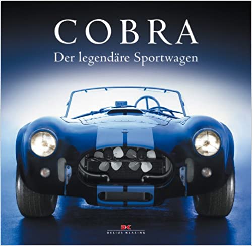 Cobra: Der legend�re Sportwagen