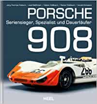 Porsche 908: Seriensieger, Spezialist und Dauerl�ufer