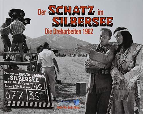 Der Schatz im Silbersee: Die Dreharbeiten 1962 Rialto Film und Gruppe, KMFF