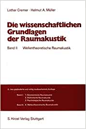 Die wissenschaftlichen Grundlagen der Raumakustik, 2 Bde., Bd.2, Wellentheoretische Raumakustik: Teil 4: Wellentheoretische Raumakustik