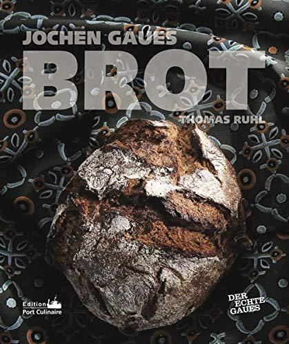 BROT: Der echte Gaues, Gaues, Jochen und Ruhl, Thomas