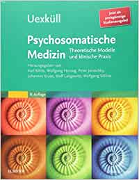 Uexk�ll, Psychosomatische Medizin: Theoretische Modelle und klinische Praxis