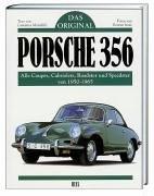 Das Original: Porsche 356: Alle Coupes, Cabriolets, Roadster und Speedster 1950-1965 Meredith, Laurence und Isaac, Rowan