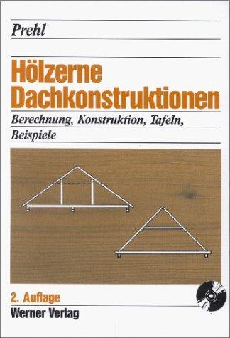 Holzerne Dachkonstruktionen, m. CD-ROM Prehl, Hagen