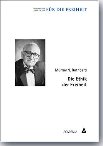 Die Ethik der Freiheit, Rothbard, Murray N.