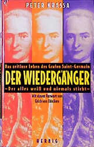 Der Wiedergänger. Das zeitlose Leben des Grafen Saint-Germain Krassa, Peter und Daniken, Erich