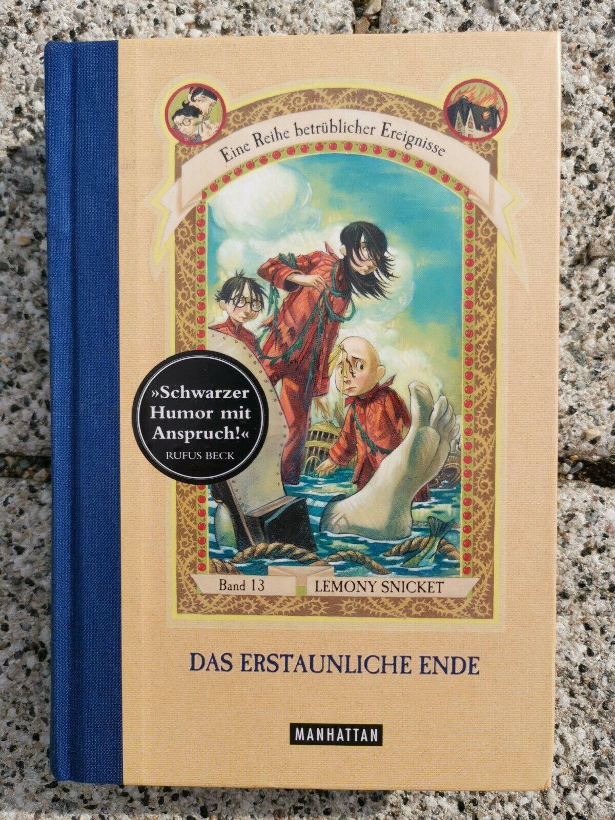 Das erstaunliche Ende (Eine Reihe betr�blicher Ereignisse, Band 13); Lemony Snicket