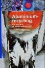 Aluminium Recycling: Vom Vorstoff bis zur fertigen Legierung Verband d. Aluminiumrecycling-Industrie e. V.