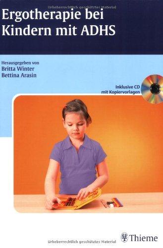 Ergotherapie bei Kindern mit ADHS (inkl. CD mit Kopiervorlagen), Winter, Britta