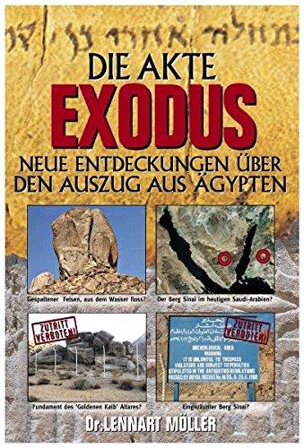 DIE AKTE EXODUS: NEUE ENTDECKUNGEN ÜBER DEN AUSZUG AUS ÄGYPTEN, Möller, Lennart