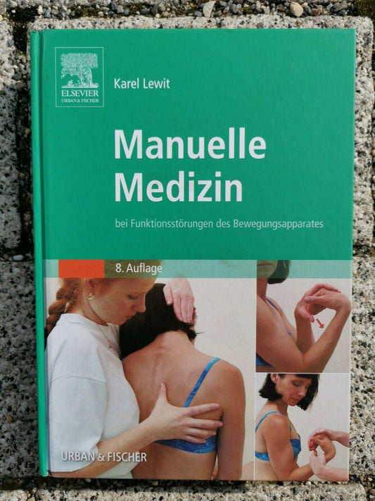 Manuelle Medizin: bei Funktionsstorungen des Bewegungsapparates