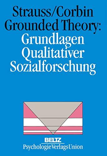 Grounded Theory: Grundlagen Qualitativer Sozialforschung (Book on Demand), Strauss, Juliet