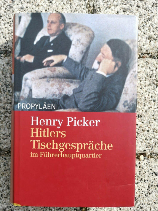 Hitlers Tischgesprche im Fhrerhauptquartier Picker, Henry