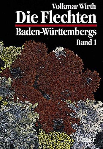 Die Flechten Baden-Württembergs: 2 Teilbände, Wirth, Volkmar