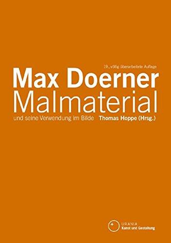 Malmaterial und seine Verwendung im Bilde Doerner, Max und Hoppe, Thomas