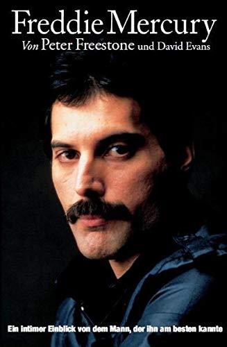 Freddie Mercury: Ein intimer Einblick von dem Mann, der ihn am besten kannte, Freestone, Peter, Evans, David