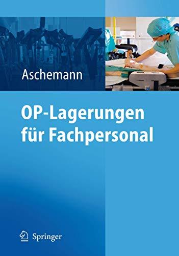 OP-Lagerungen für Fachpersonal, Aschemann, Dirk