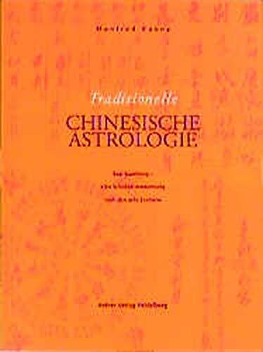 Traditionelle chinesische Astrologie: Bazi Suanming Die Schicksalsberechnung nach den 8 Zeichen Kubny, Manfred