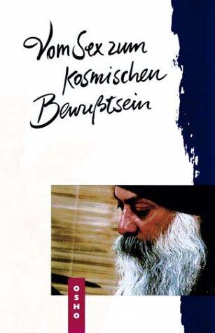 Vom Sex zum kosmischen Bewutsein Osho