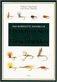 Das komplette Handbuch Fliegenfischen & Fliegenbinden, Greenhalgh, Michael, Ovenden, Denys