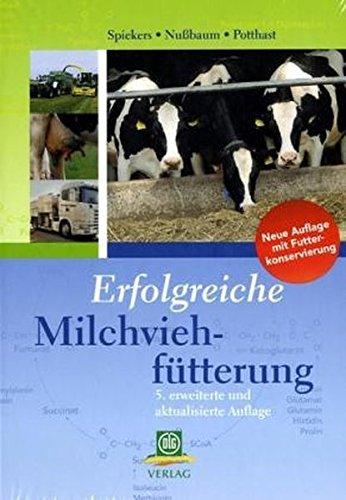 Erfolgreiche Milchviehfutterung Spiekers, Hubert; Nussbaum, Hansjorg und Potthast, Volker