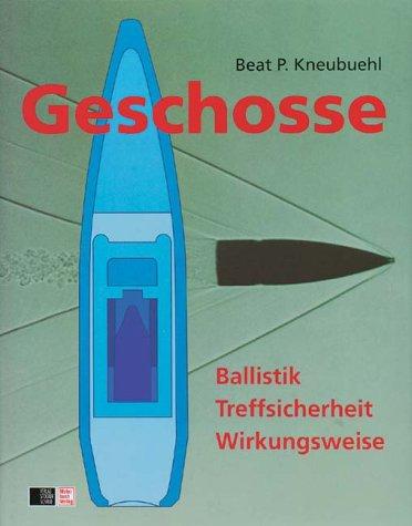 Geschosse Kneubuehl, Beat P.