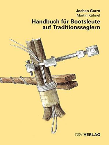 Handbuch fur Bootsleute auf Traditionsseglern Garrn, Jochen