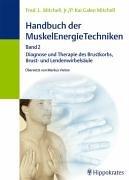 Mitchell, Fred L.; Mitchell, P. K. G., Bd.2 : Diagnose und Therapie: Brustkorbs, Brust- und Lendenwirbelsaule Mitchell, Fred L. und Mitchell, P. K. G.