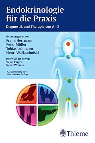 Endokrinologie f�r die Praxis: Diagnostik und Therapie von A-Z Herrmann, Frank; Muller, Peter; Lohmann, Tobias und Wallaschofski, Henri