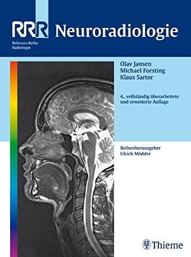 Neuroradiologie (Reihe, REF.-R. RADIOLOGIE) Forsting, Michael; Jansen, Olav; Sartor, Klaus; Bendszus, Martin und Berlis, Ansgar